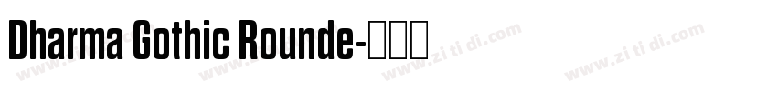 Dharma Gothic Rounde字体转换